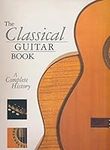 The Classical Guitar Book: A Comple
