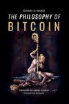 The Philosophy of Bitcoin