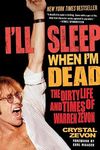 I'll Sleep When I'm Dead: The Dirty