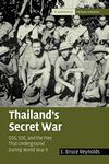 Thailand's Secret War: OSS, SOE and the Free Thai Underground during World War II (Cambridge Military Histories)