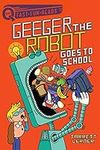 Geeger the Robot Goes to School: A 