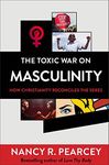 The Toxic War on Masculinity - How 