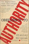 Obedience to Authority: The Experiment That Challenged Human Nature (Perennial Classics)