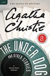 The Under Dog and Other Stories: A Hercule Poirot Mystery: The Official Authorized Edition