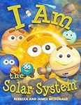 I Am the Solar System: A book about