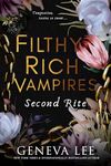 Filthy Rich Vampires: Second Rite: TikTok made my buy it! Twilight meets Gossip Girl in this unputdownable and sizzling vampire romance