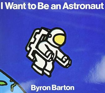 I Want to Be an Astronaut: A Picture Book About NASA Astronauts for Kids (Ages 4-8)