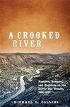 A Crooked River: Rustlers, Rangers,