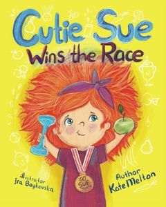 Cutie Sue Wins the Race: Children's Book on Sports, Self-Discipline and Healthy Lifestyle: 3