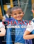 Change Is Gonna Come: Transforming 