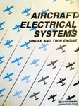 Aircraft Electrical Systems: Single and Twin Engine