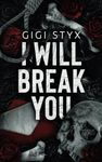 I Will Break You: A dark stalker romance (Pen Pal Duet)