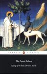 The Desert Fathers: Sayings of the Early Christian Monks: xxviii (Penguin Classics)