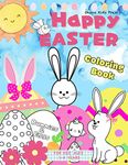 Happy Easter Coloring Book: Bunnies & Eggs for Kids Ages 1-4 Years