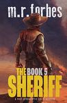 The Sheriff 5: A post-apocalyptic sci-fi western (Sheriff Duke)