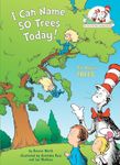 I Can Name 50 Trees Today!: All About Trees (Cat in the Hat's Learning Library) (The Cat in the Hat's Learning Library)