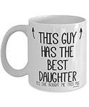 Dads Mug - Fathers Day Gifts for Dad - This Guy has The Daughter - Valentines Gift from Daughter, Birthday Gifts for dad, Christmas Presents - Coffee Mugs - wm7415