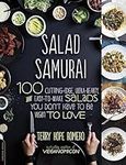 Salad Samurai: 100 Cutting-Edge, Ul