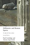 Hellenistic and Roman Sparta (States and Cities of Ancient Greece)