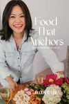 Food That Anchors: Recipes for People On The Go