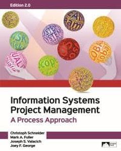 Information Systems Project Management; A Process Approach; Edition 2.0