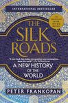 The Silk Roads: A New History of th