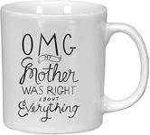 Primitives By Kathy Whimsical Coffee Mug OMG My Mother was Right About Everything