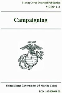 Marine Corps Doctrinal Publication (MCDP) 1-2, Campaigning 1 August 1997