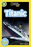 National Geographic Kids Readers: Titanic (National Geographic Kids Readers: Level 3)