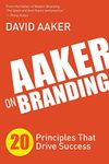 Aaker on Branding: 20 Principles That Drive Success