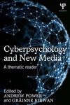 Cyberpsychology and New Media: A thematic reader