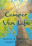 Camper Van Life: How to enjoy campervan road trips in style and be free at last.