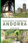 Discover Charming Andorra: A Countr