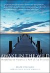 Awake in the Wild: Mindfulness in Nature as a Path of Self-Discovery