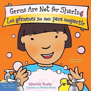 Germs Are Not for Sharing / Los gérmenes no son para compartir Board Book (Best Behavior®) (Spanish and English Edition)