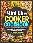 Mini Rice Cooker Cookbook: Quick an
