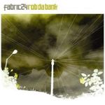 Fabric24: Rob da Bank