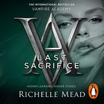 Vampire Academy: Last Sacrifice