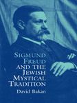 Sigmund Freud and the Jewish Mystical Tradition (Dover Books on Biology, Psychology, and Medicine)