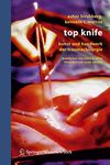 Top Knife: Kunst und Handwerk der Trauma-Chirurgie
