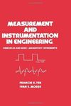 MEASUREMENT AND INSTRUMENTATION IN ENGINEERING: PRINCIPLES AND BASIC LABORATORY EXPERIMENTS