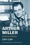 Arthur Miller: American Witness (Jewish Lives)