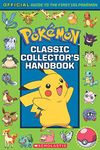 Classic Collector's Handbook: An Official Guide to the First 151 Pok�mon (WITHOUT POSTER) [Paperback] Scholastic