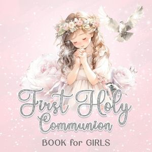 First Holy Communion Book for Girls: Memory Book Gift with Space for Blessings, Memories and Guest Signatures | My 1st Communion Keepsake | Pink Edition