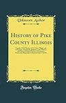 History of Pike County Illinois: To