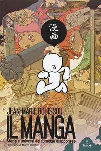Il manga. Storia e universi del fumetto giapponese