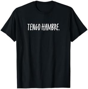 Tengo Hambre (I’m Hungry) Spanish Words Funny Humor T-Shirt