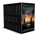 Families First: Complete 7-Volume Series Plus Companion Guide: A Post-Apocalyptic Next-World Series