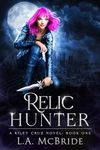 Relic Hunter (Riley Cruz Book 1)