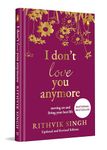 I Don't Love You Anymore: SPECIAL PREMIUM HARDBACK GIFT EDITION | Moving On and Living Your Best Life